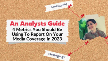 4 metrics you should be using to report on your media coverage in 2023