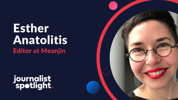 Interview with Esther Anatolitis - Editor at Meanjin