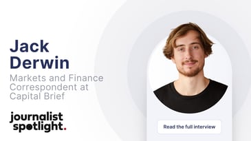 Interview with Jack Derwin, Markets and Finance Correspondent at Capital Brief Interview with Jack Derwin, Markets and Finance Correspondent at Capital Brief