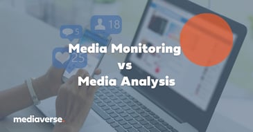 Media Monitoring vs Media Analysis Media Monitoring vs Media Analysis