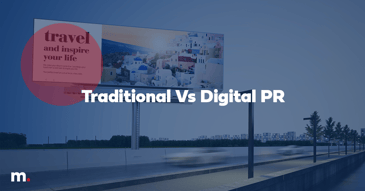 Traditional vs digital PR