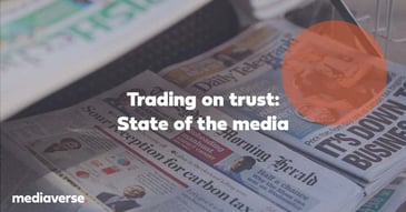 Trading on trust: state of the media