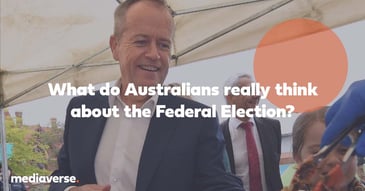 What do Australians really think about the Federal Election? What do Australians really think about the Federal Election?