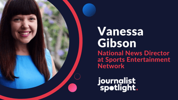 Interview with Vanessa Gibson, National News Director at Sports Entertainment Network