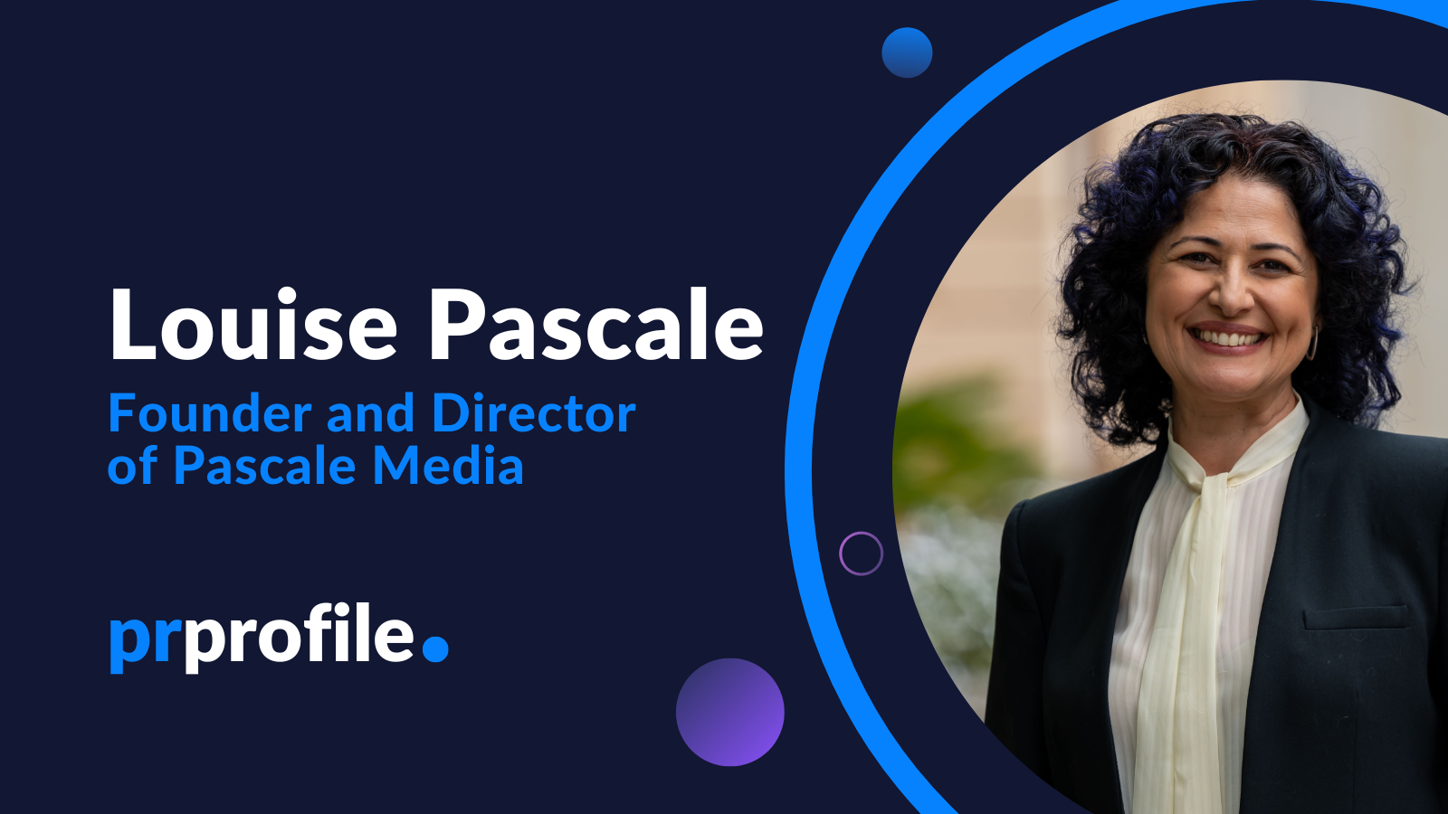 PR Profile | Louise Pascale, Founder and Director of Pascale Media