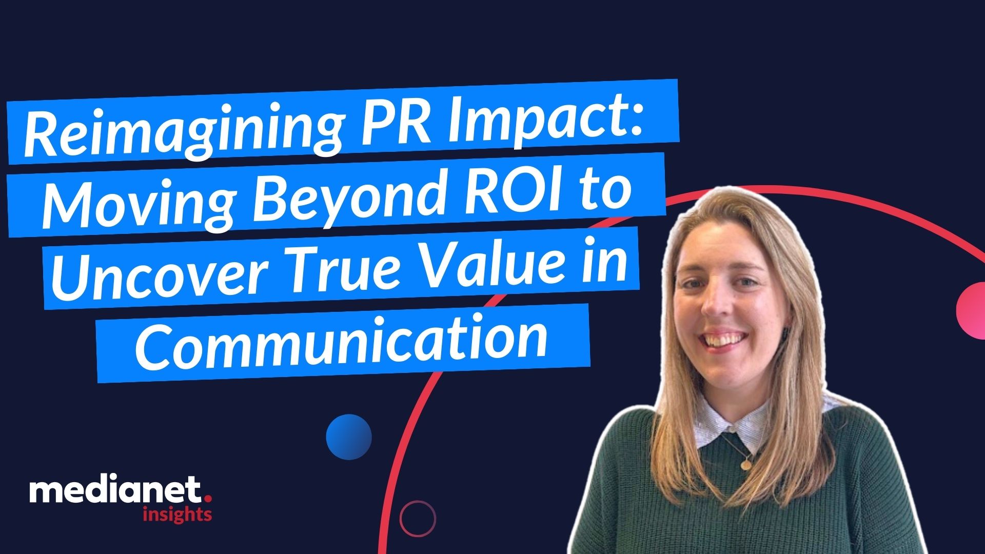 Reimagining PR Impact: Moving Beyond ROI to Uncover True Value in Communication