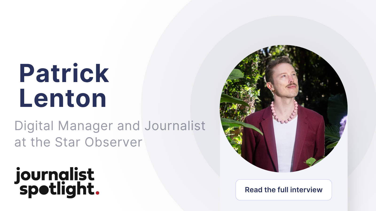 Journalist Spotlight | Interview with Patrick Lenton, Digital Manager and Journalist at the Star Observer