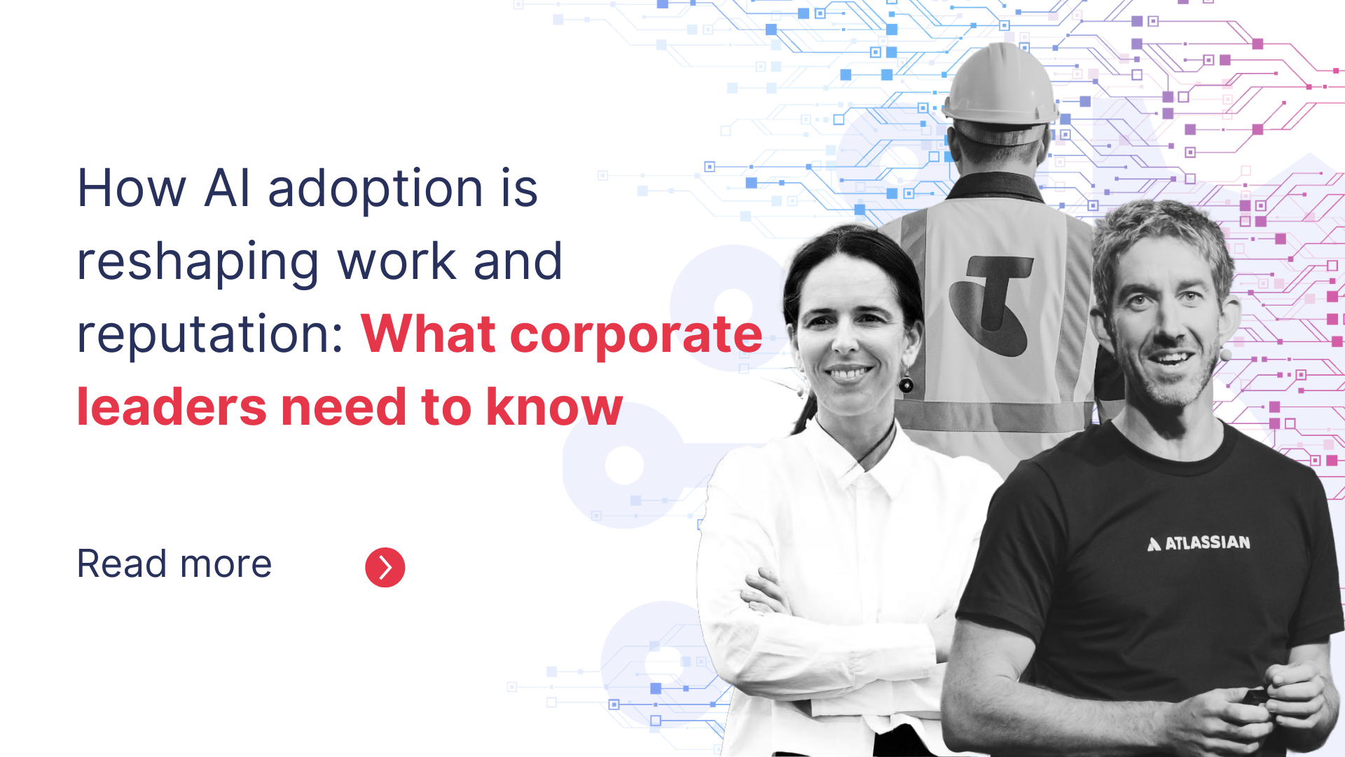 How AI adoption is reshaping work and reputation: What corporate leaders need to know